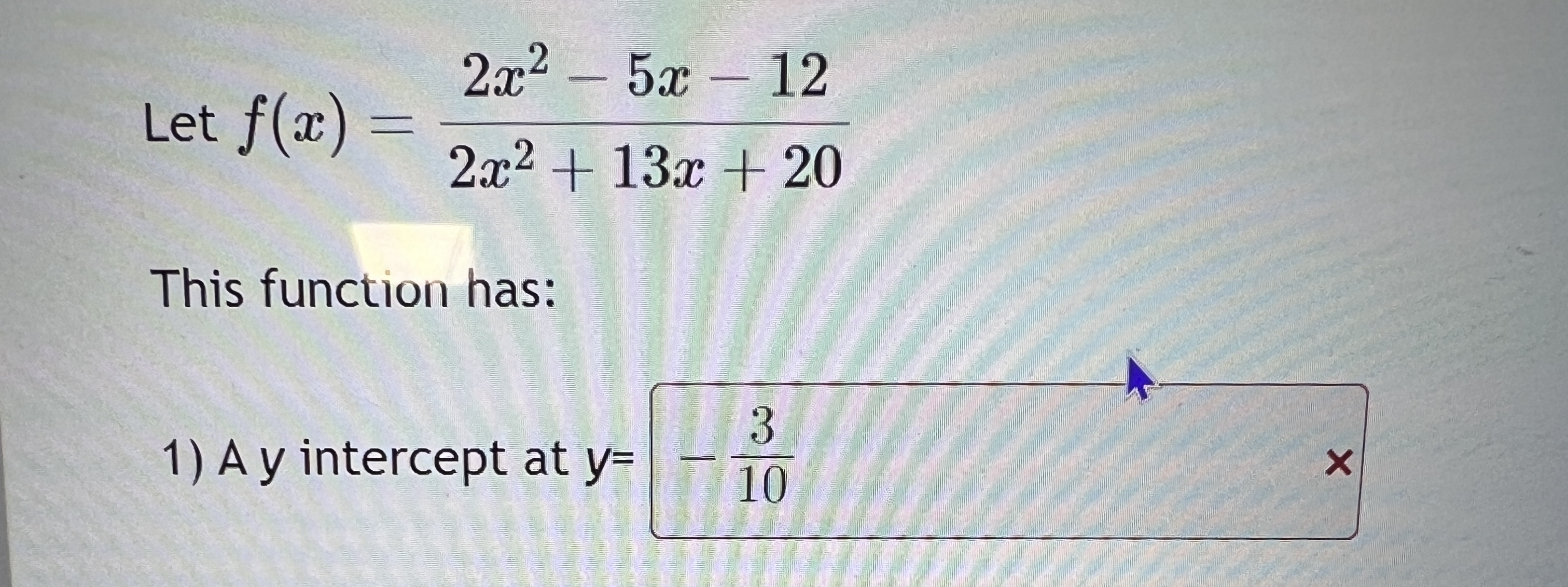 Solved Let F X 2x2 5x 122x2 13x 20this Function Has A