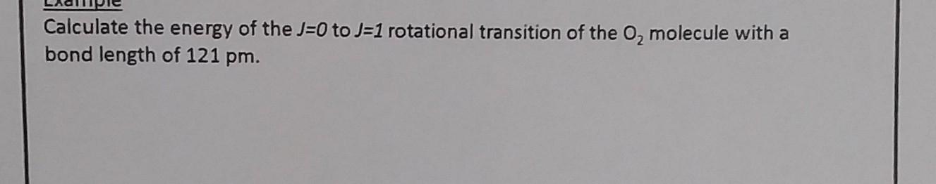 Solved Calculate the energy of the J=0 to J=1 rotational | Chegg.com