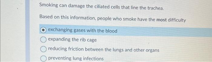 Solved Smoking can damage the ciliated cells that line the | Chegg.com