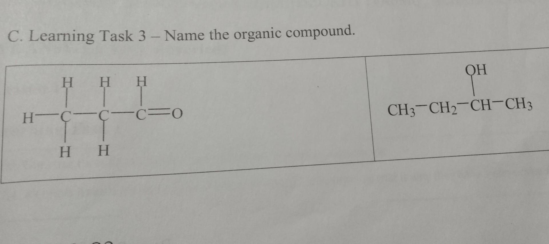Solved C. Learning Task 3 - Name the organic compound. OH H | Chegg.com