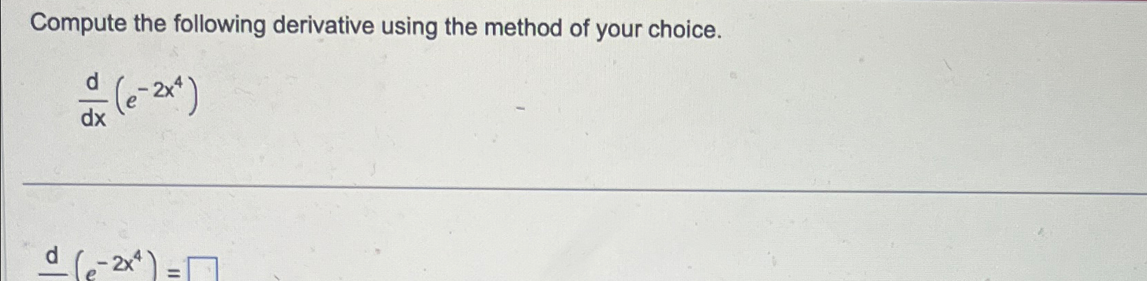 Solved Compute The Following Derivative Using The Method Of 8377