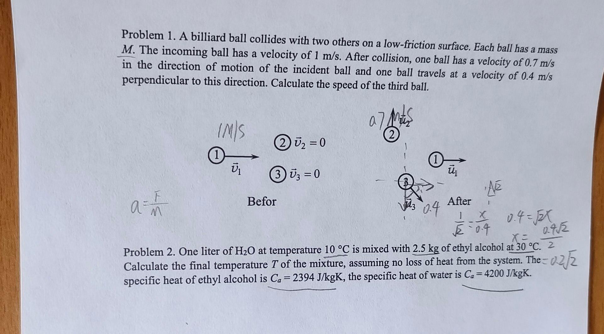 Solved Problem 1. A billiard ball collides with two others