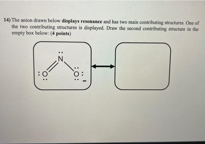 Solved 14 The Anion Drawn Below Displays Resonance And Has 5740