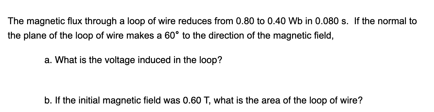 Solved The magnetic flux through a loop of wire reduces from | Chegg.com