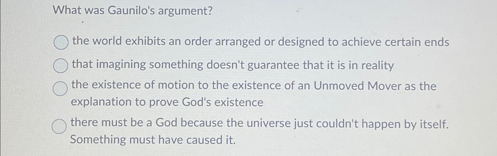 Solved What was Gaunilo's argument?the world exhibits an | Chegg.com