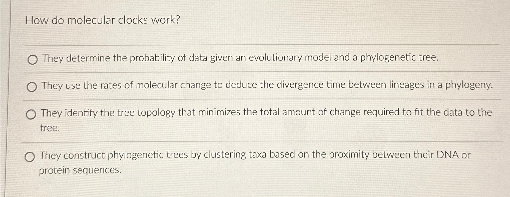 Solved How do molecular clocks work?They determine the