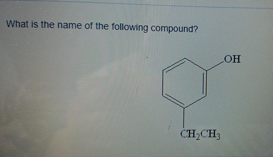 Solved What is the name of the following compound? OH 모 | Chegg.com