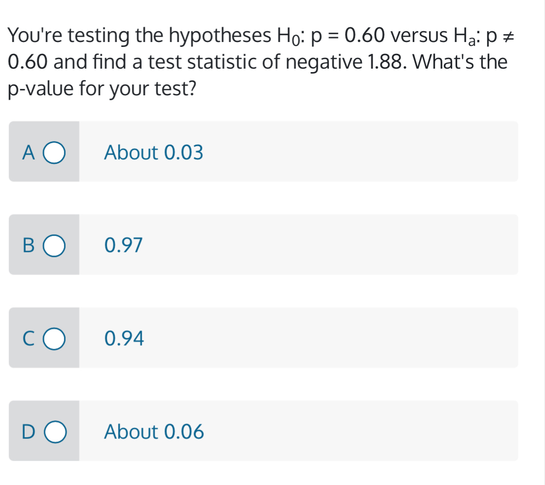 Solved You're testing the hypotheses H0:p=0.60 ﻿versus | Chegg.com