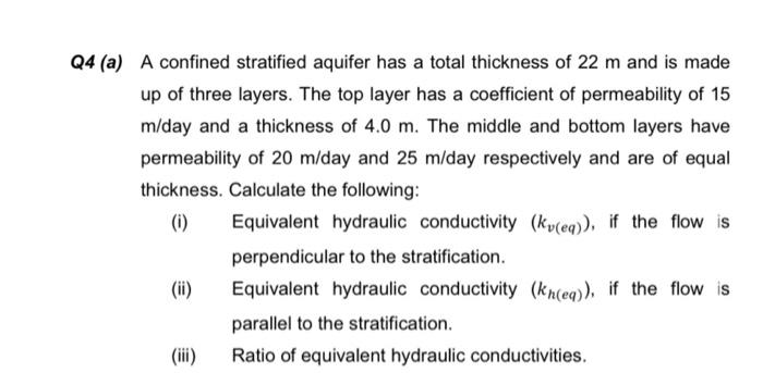 Solved Q4 (a) A confined stratified aquifer has a total | Chegg.com