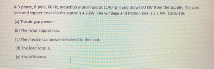 Solved A 3-phase, 6-pole, 60 Hz, induction motor runs at | Chegg.com