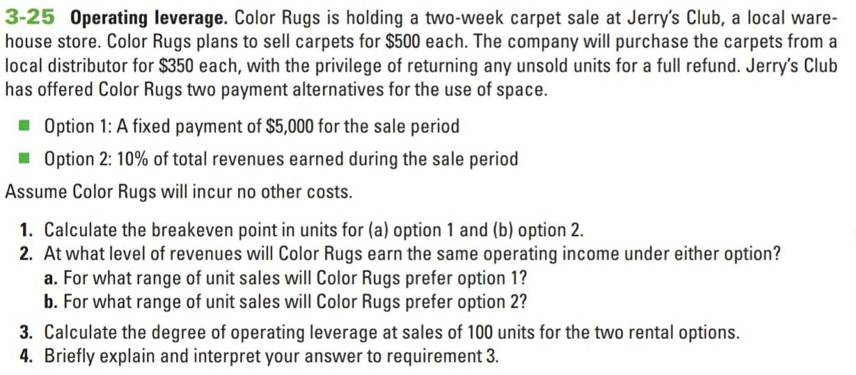 Solved 325 Operating leverage. Color Rugs is holding a