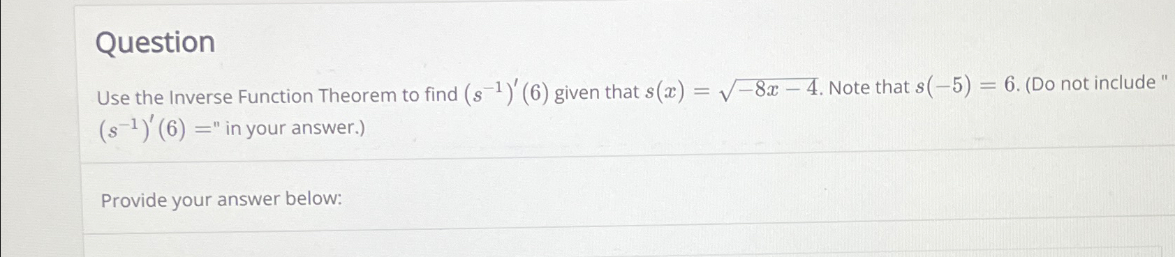 Solved QuestionUse the Inverse Function Theorem to find | Chegg.com