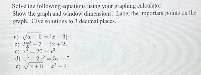 Solved Solve the following equations using your graphing | Chegg.com