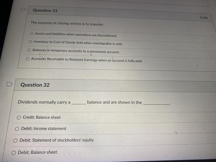 solved-u-question-31-3pts-the-purpose-of-closing-entries-is-chegg