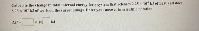 Solved Calculate the change in total internal energy for a | Chegg.com