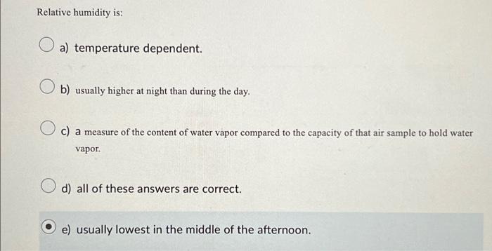 Solved Relative humidity is: a) temperature dependent. b) | Chegg.com