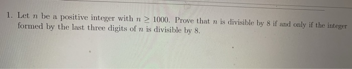Solved 1. Let n be a positive integer with n > 1000. Prove | Chegg.com