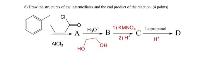 Solved 6) Draw the structures of the intermediates and the | Chegg.com