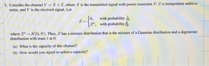 Solved 5. Consider the channel Y= X Z, where X is the | Chegg.com
