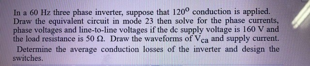 Solved In a 60 Hz three phase inverter, suppose that 120° | Chegg.com