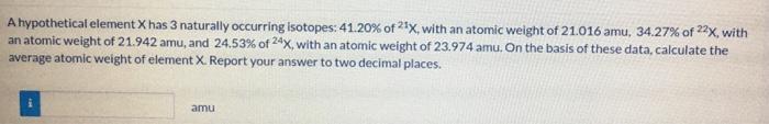 Solved A hypothetical element X has 3 naturally occurring | Chegg.com