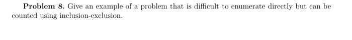 Given Problem Example Solved Problem 8. Give an example of a problem that is | Chegg.com