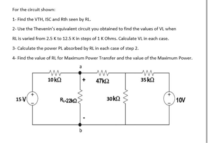Solved For the circuit shown: 1- Find the VTH, ISC and Rth | Chegg.com