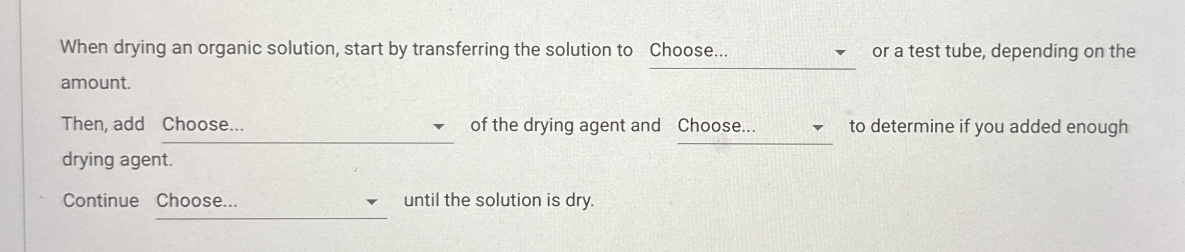 When drying an organic solution, start by | Chegg.com