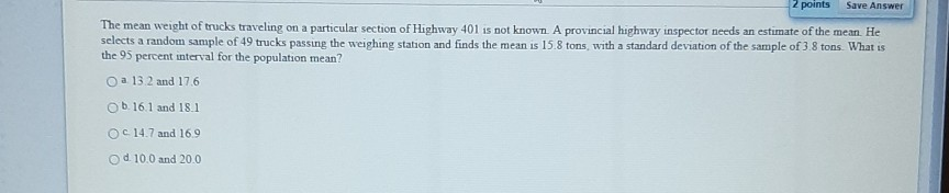 Solved 2 points Save Answer The mean weight of trucks | Chegg.com