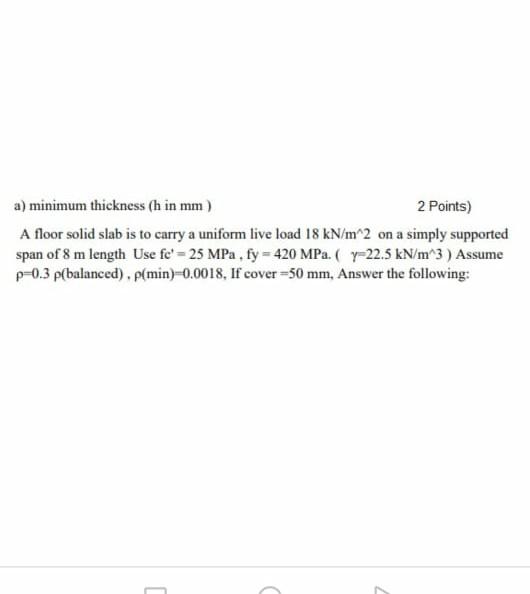 Solved a) minimum thickness (h in mm) 2 Points) A floor | Chegg.com