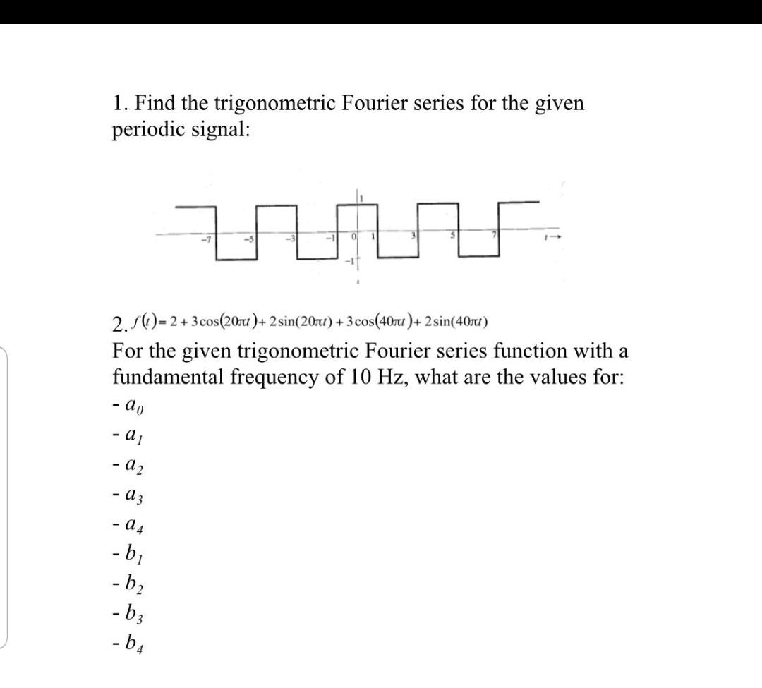 Solved 1. Find the trigonometric Fourier series for the | Chegg.com