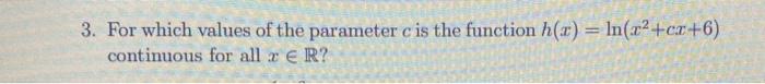 Solved 3. For which values of the parameter cis the function | Chegg.com