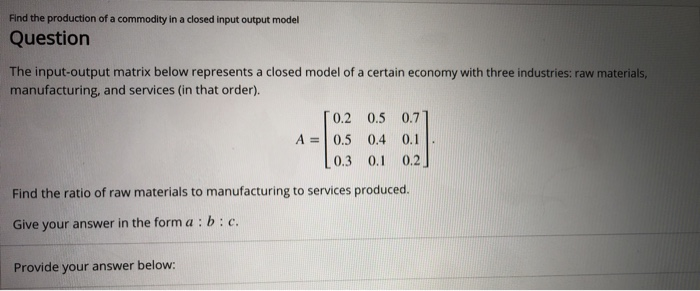 Solved Find the production of a commodity in a closed input | Chegg.com
