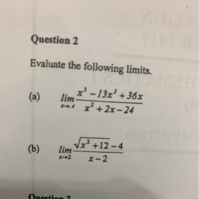 Solved Question 2 Evaluate the following limits. X – 13x² + | Chegg.com