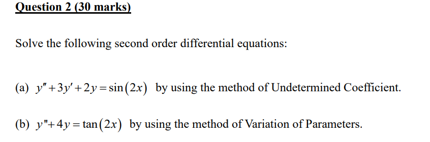 Solved Question 2 ( 30 ﻿marks)Solve the following second | Chegg.com