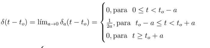 \( \delta\left(t-t_{o}\right)=\lim _{a \rightarrow 0} \delta_{a}\left(t-t_{o}\right)=\left\{\begin{array}{l}0, \text { para }