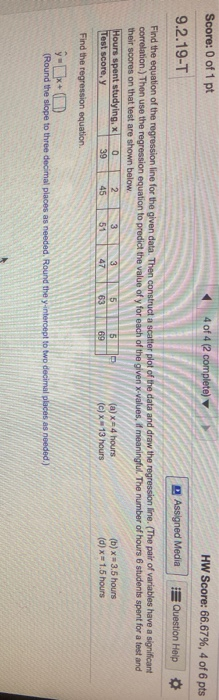 Solved Score: 0 of 1 pt 4 of 4 (2 complete) HW Score: | Chegg.com