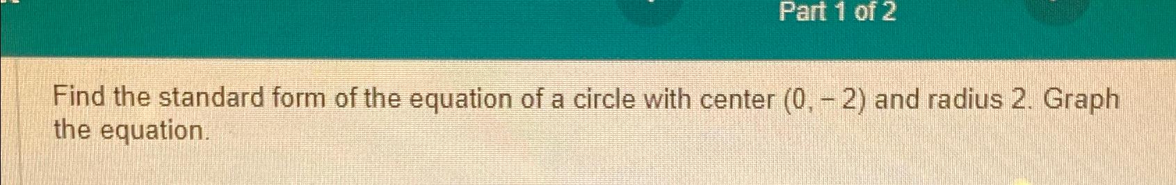 solved-find-the-standard-form-of-the-equation-of-a-circle-chegg