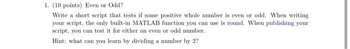 Solved (10 points) Even or Odd? Write a short script that | Chegg.com