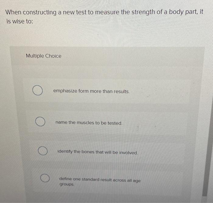 Solved When constructing a new test to measure the strength | Chegg.com