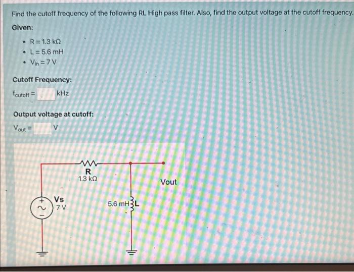 Solved Find the cutoff frequency of the following RL. High | Chegg.com