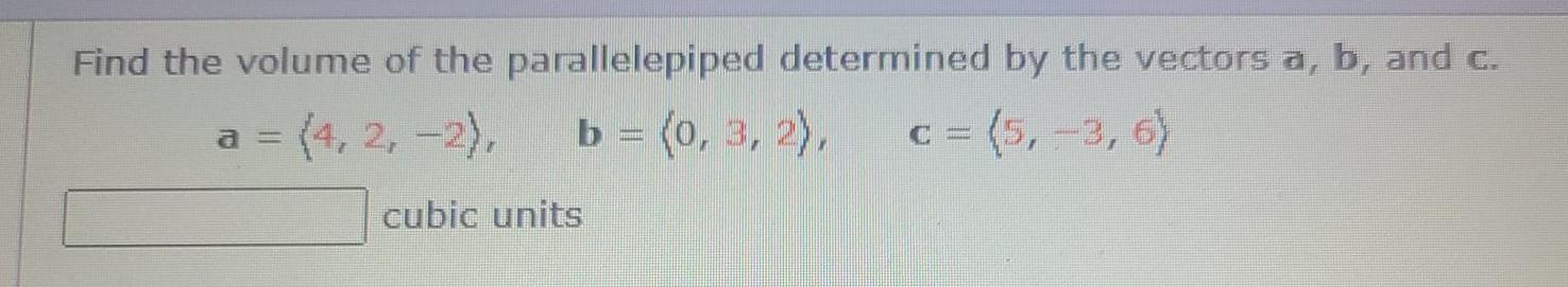 Solved Find The Volume Of The Parallelepiped Determined By | Chegg.com