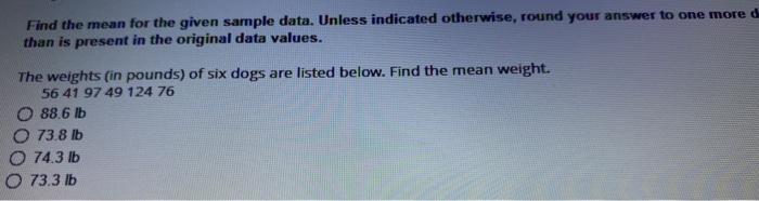 Solved Find the mean for the given sample data. Unless | Chegg.com