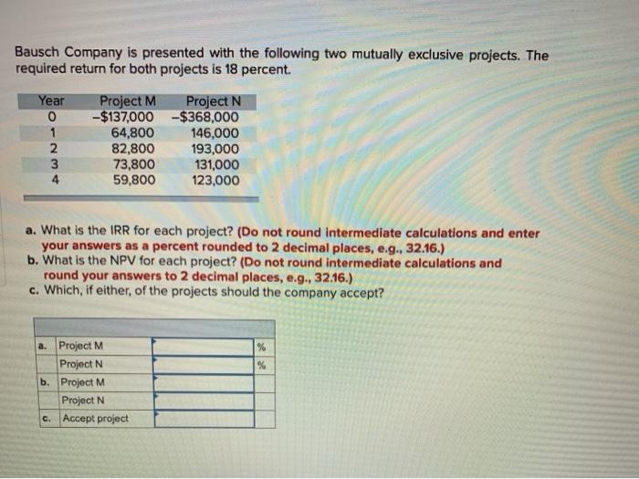 Solved Bausch Company Is Presented With The Following Two | Chegg.com