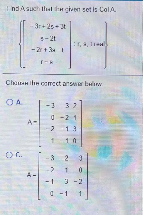 Solved Find A such that the given set is Col A. - - 3r + 2s | Chegg.com