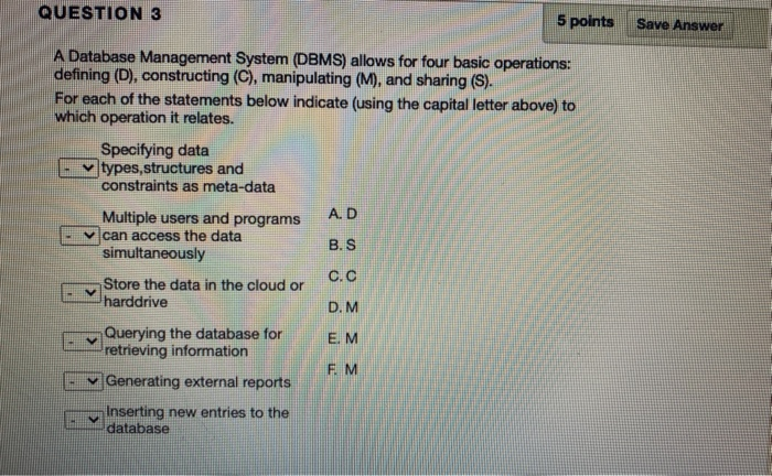 Solved QUESTION 3 5 points Save Answer A Database Management | Chegg.com