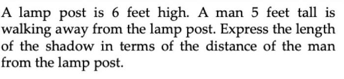 Solved A lamp post is 6 feet high. A man 5 feet tall is | Chegg.com