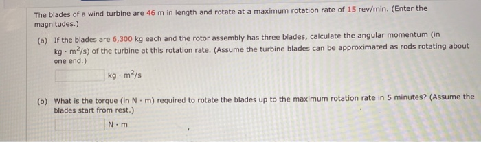Solved The blades of a wind turbine are 46 m in length and | Chegg.com