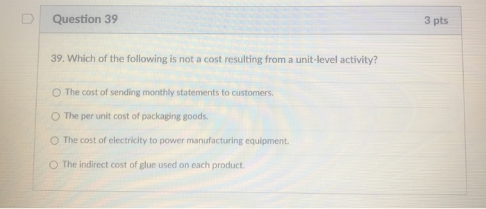 Solved Question 39 3 pts 39. Which of the following is not a | Chegg.com