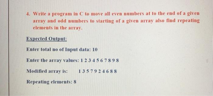 Solved 4. Write a program in C to move all even numbers at | Chegg.com